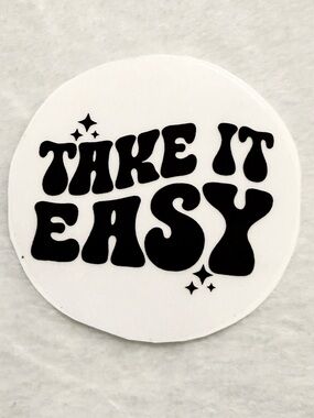 “Take It Easy” Sticker